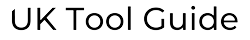 UK Tool Buying Guide